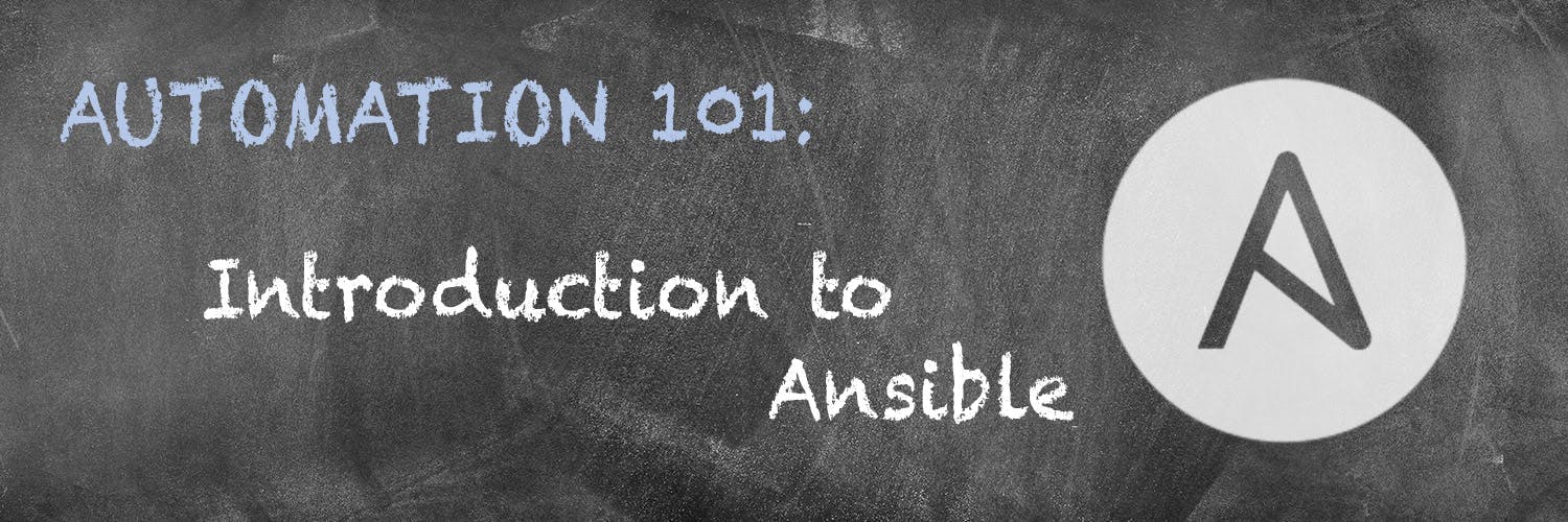 Automation 101: Introduction to Ansible